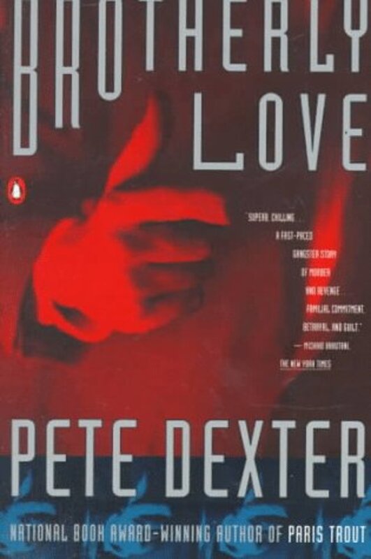 Book cover for "Brotherly Love" by Pete Dexter
