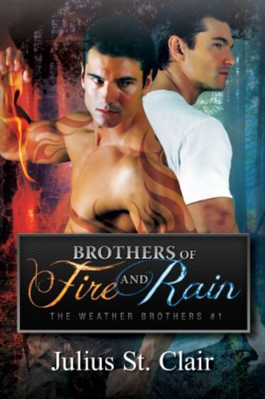 Book cover for "Brothers of Fire and Rain" by Julius St Clair