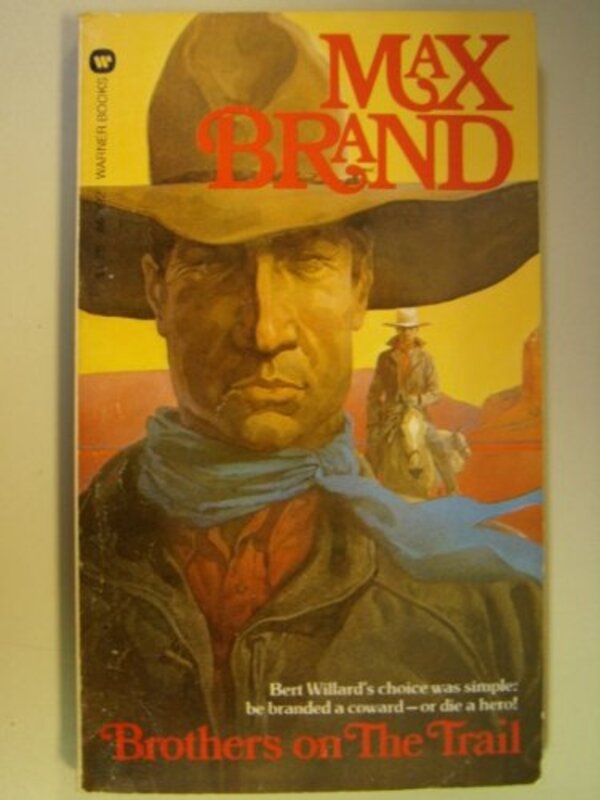 Book cover for "Brothers on the Trail" by Max Brand