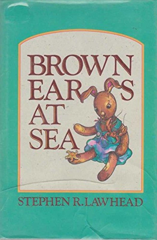 Book cover for "Brown Ears at Sea" by Stephen R Lawhead