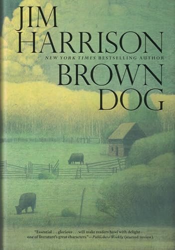Book cover for "Brown Dog" by Jim Harrison