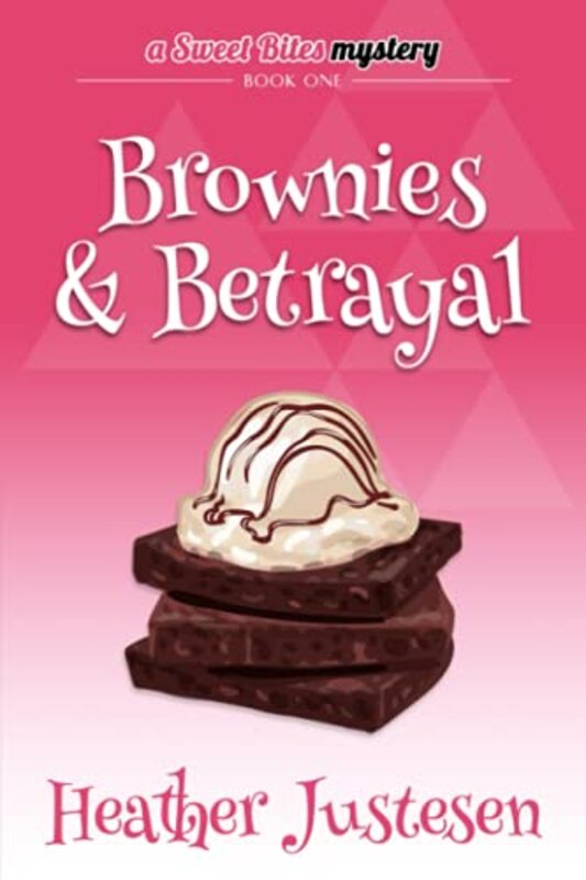 Book cover for "Brownies and Betrayal" by Heather Tullis