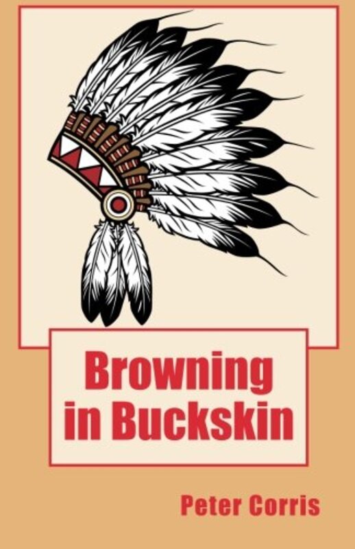 Book cover for "Browning In Buckskin" by Peter Corris