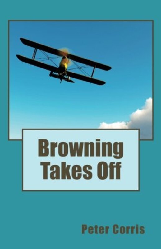 Book cover for "Browning Takes Off" by Peter Corris