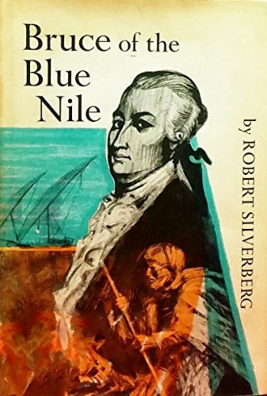 Book cover for "Bruce of the Blue Nile" by Robert Silverberg