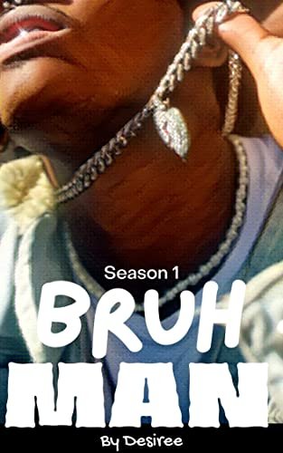Book cover for "Bruh Man" by Desirée