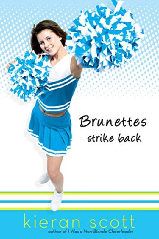 Book cover for "Brunettes Strike Back" by Kieran Scott