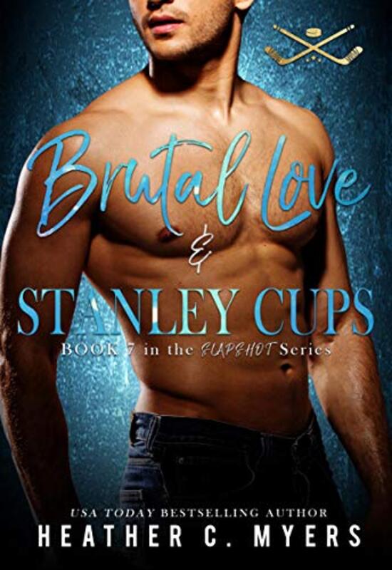 Book cover for "Brutal Love and Stanley Cups" by Heather C Myers