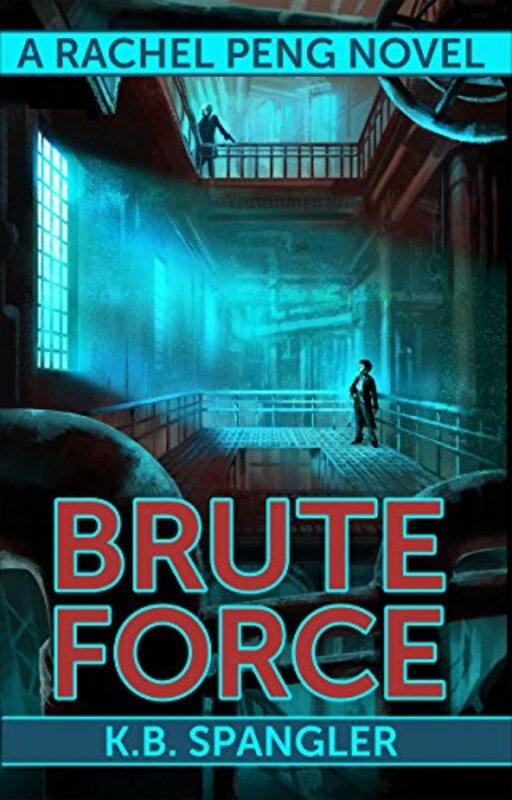Book cover for "Brute Force" by KB Spangler
