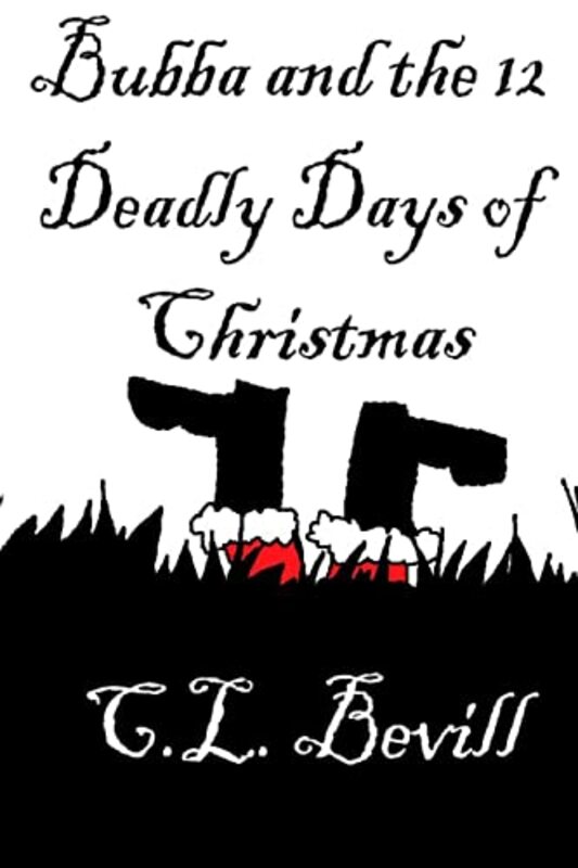 Book cover for "Bubba and the 12 Deadly Days of Christmas" by CL Bevill