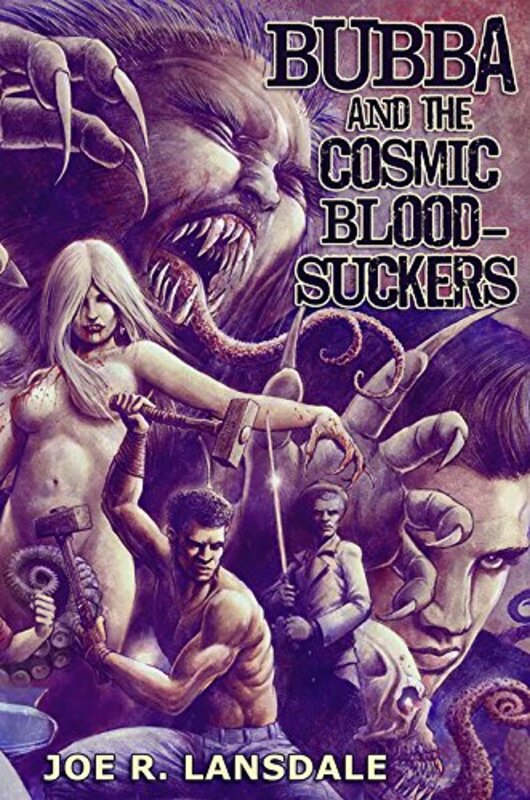 Book cover for "Bubba and the Cosmic Blood-Suckers" by Joe R Lansdale