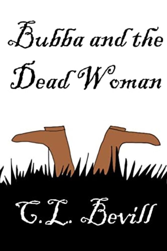 Book cover for "Bubba and the Dead Woman" by CL Bevill