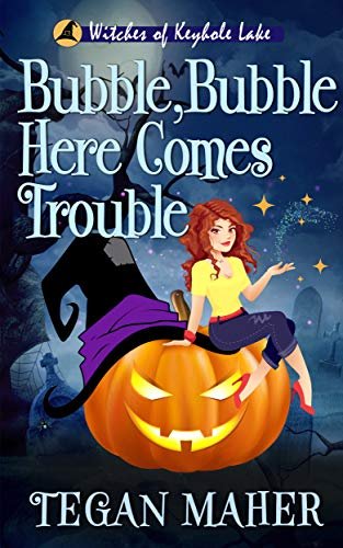 Book cover for "Bubble, Bubble, Here Comes Trouble" by Tegan Maher