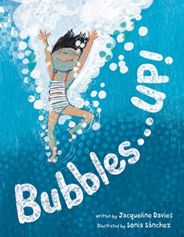 Book cover for "Bubbles . . . Up!" by Jacqueline Davies