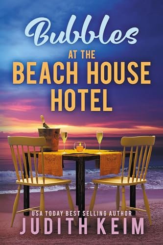 Book cover for "Bubbles at The Beach House Hotel" by Judith Keim