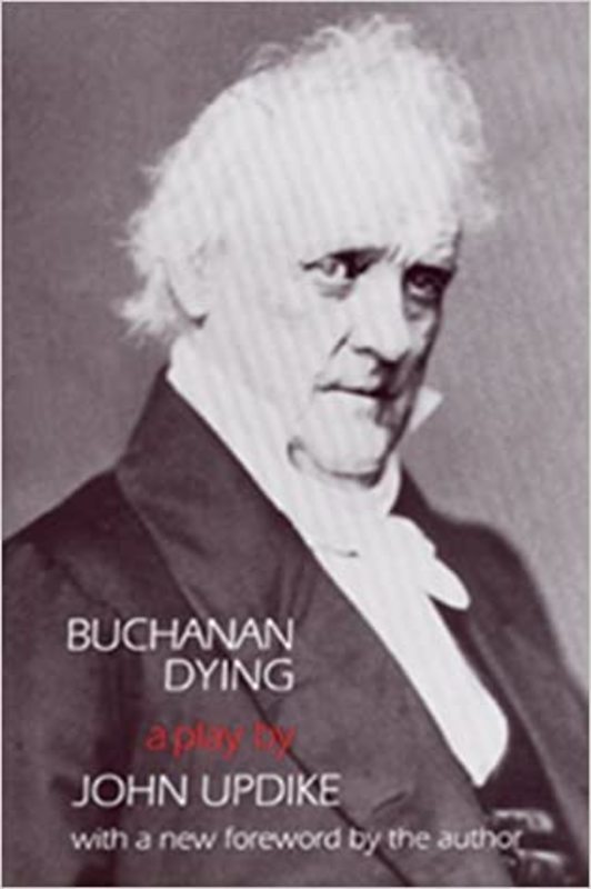 Book cover for "Buchanan Dying" by John Updike