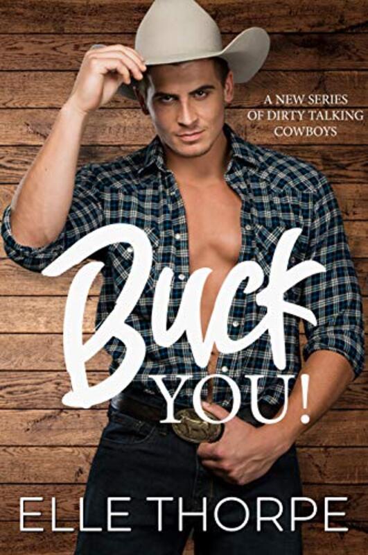 Book cover for "Buck You!" by Elle Thorpe
