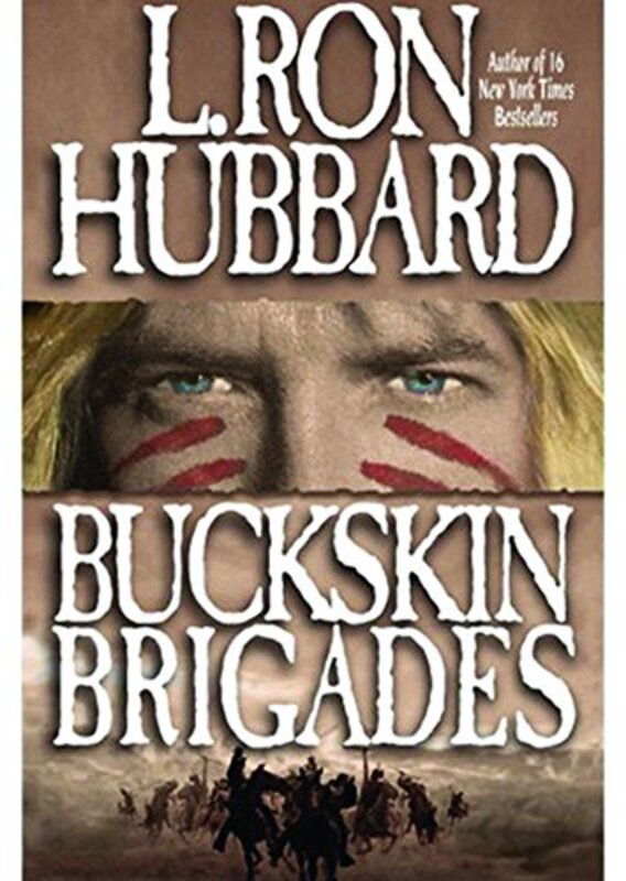 Book cover for "Buckskin Brigades" by L Ron Hubbard