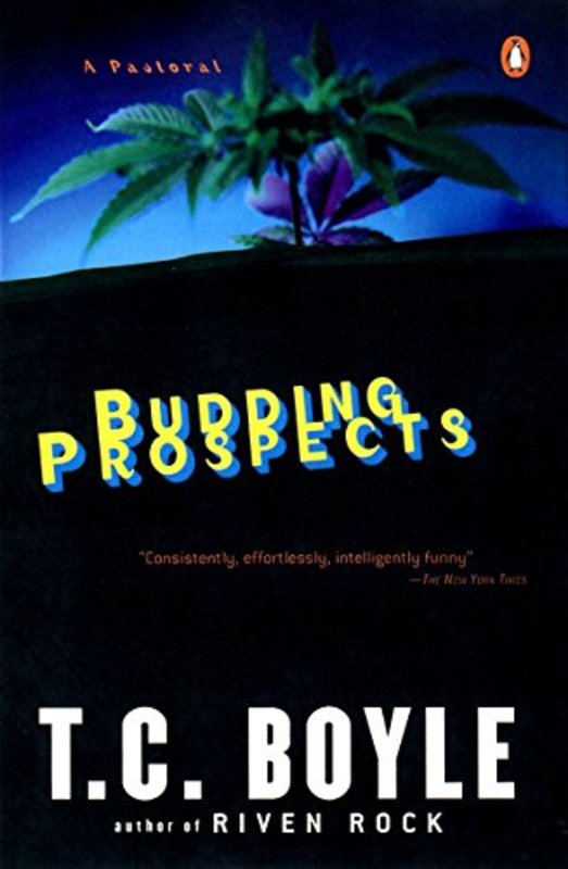 Book cover for "Budding Prospects" by TC Boyle