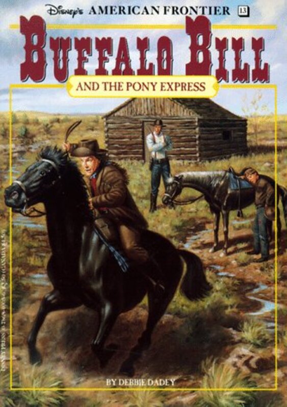 Book cover for "Buffalo Bill and the Pony Express" by Debbie Dadey