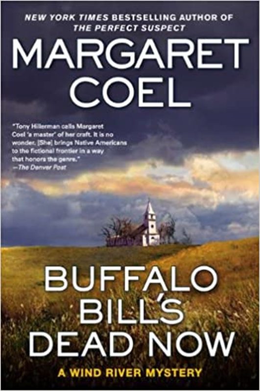 Book cover for "Buffalo Bill's Dead Now" by Margaret Coel