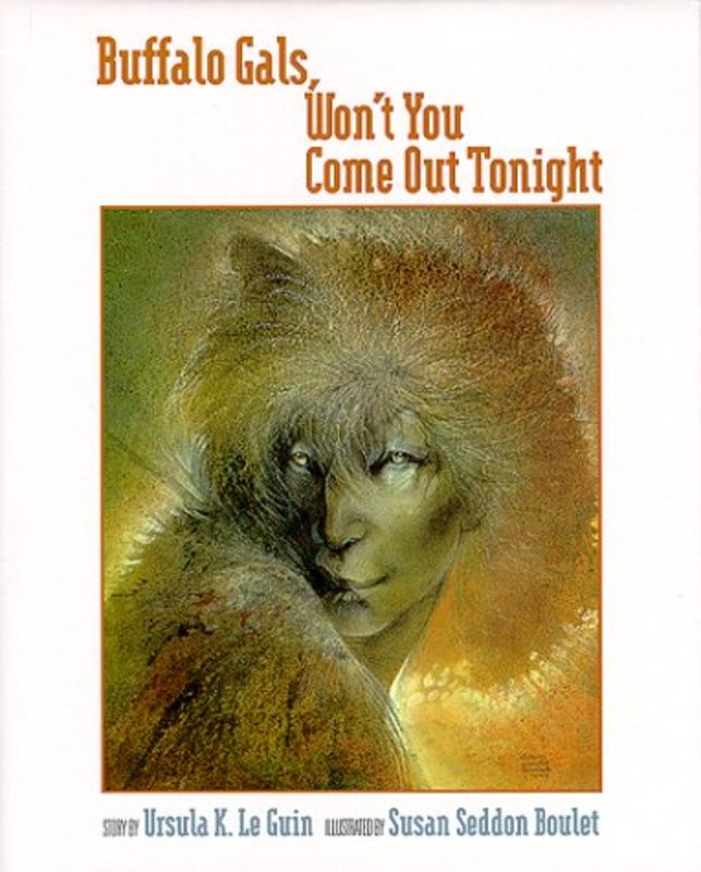 Book cover for "Buffalo Gals, Won't You Come Out Tonight" by Ursula K Le Guin