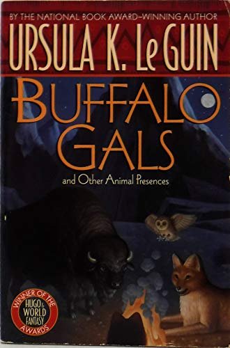 Book cover for "Buffalo Gals and Other Animal Presences" by Ursula K Le Guin