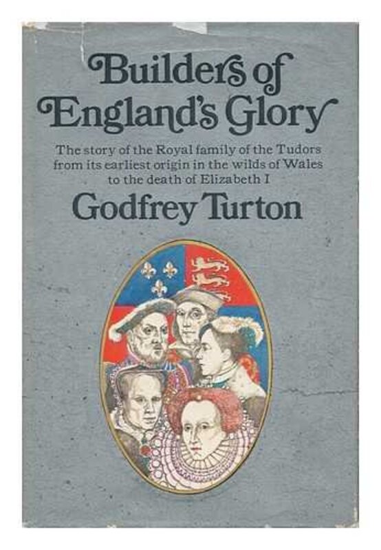 Book cover for "Builders of England's Glory" by Godfrey Turton