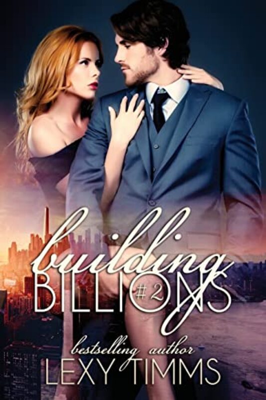 Book cover for "Building Billions - Part 2" by Lexy Timms