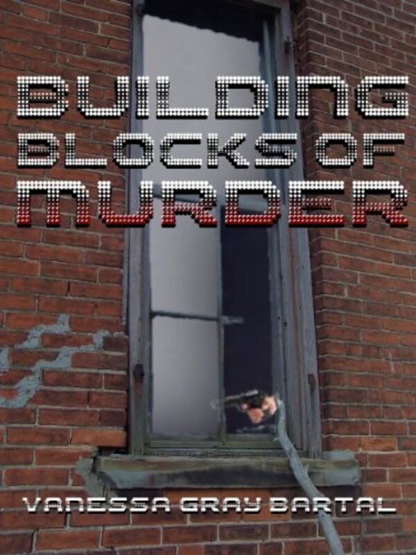 Book cover for "Building Blocks of Murder" by Vanessa Gray Bartal