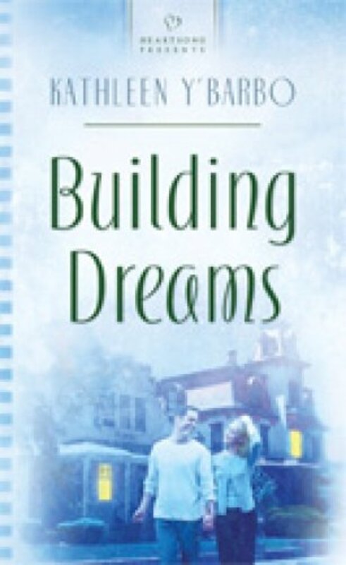 Book cover for "Building Dreams" by Kathleen Y'Barbo