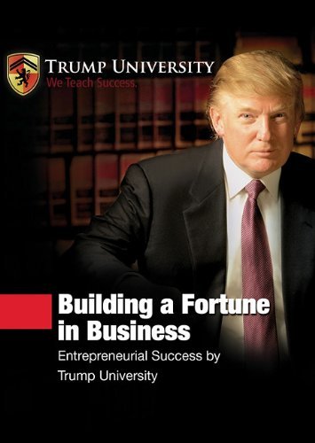 Book cover for "Building a Fortune in Business" by Donald J Trump
