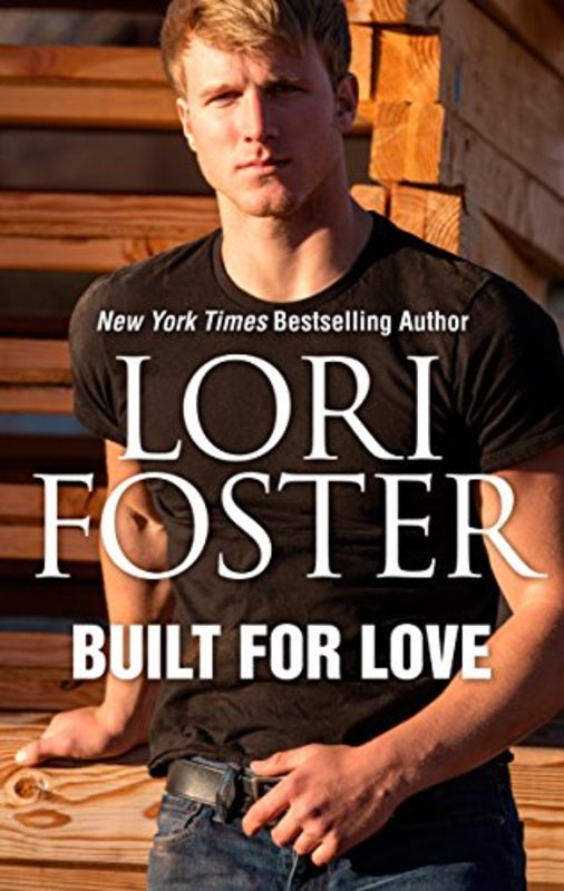 Book cover for "Built for Love" by Lori Foster