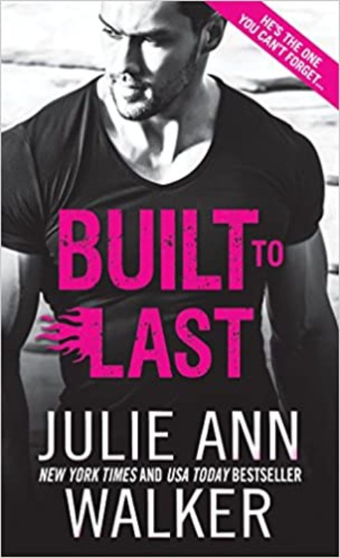 Book cover for "Built to Last" by Julie Ann Walker
