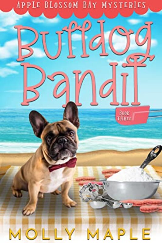Book cover for "Bulldog Bandit" by Molly Maple