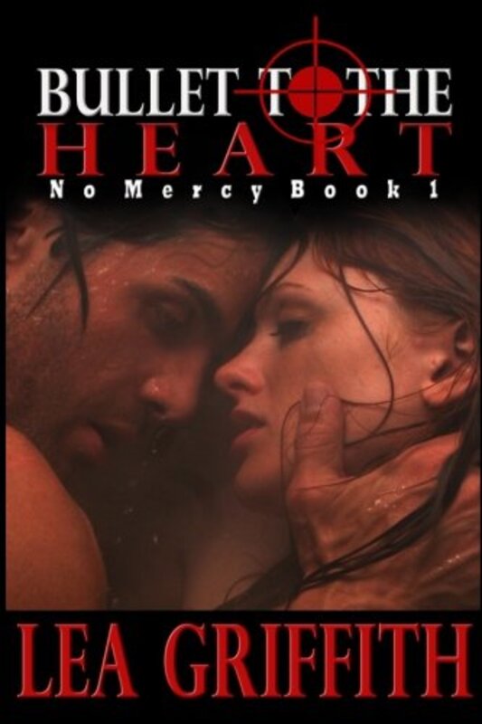 Book cover for "Bullet to the Heart" by Lea Griffith