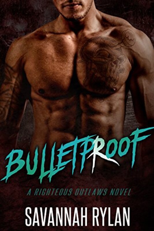 Book cover for "Bulletproof" by Savannah Rylan