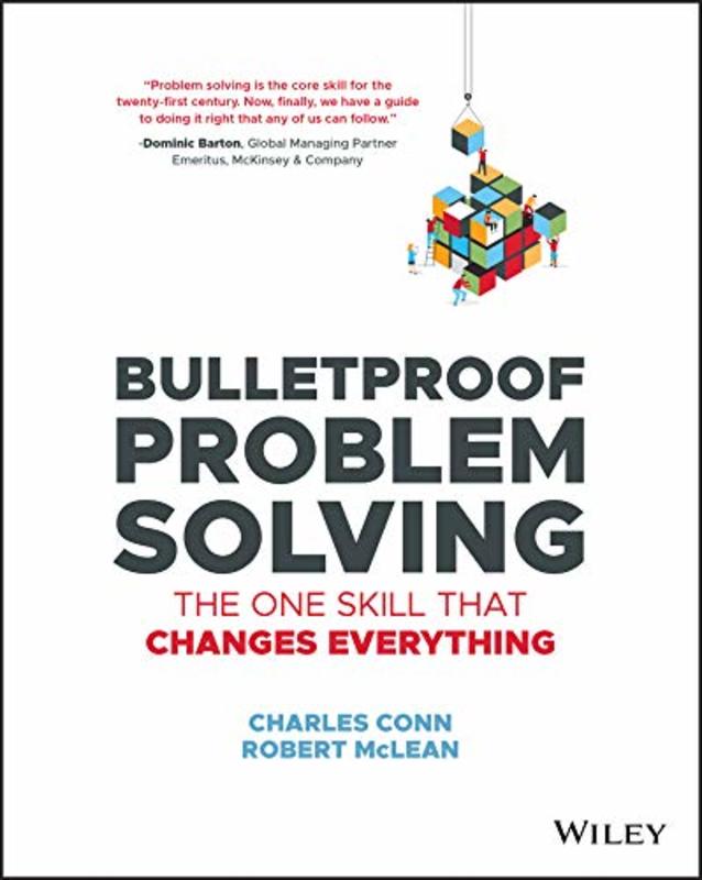 Book cover for "Bulletproof Problem Solving" by Charles Conn