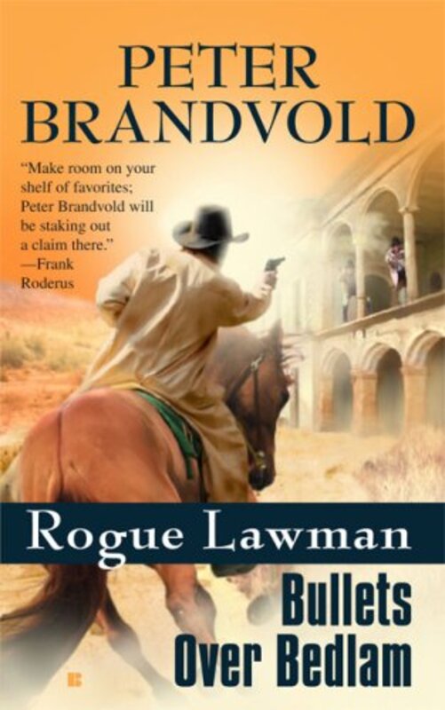 Book cover for "Bullets Over Bedlam" by Peter Brandvold