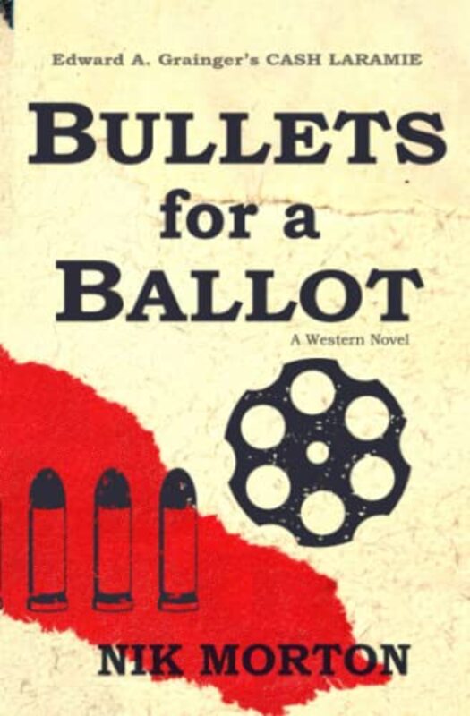 Book cover for "Bullets for a Ballot" by Nik Morton