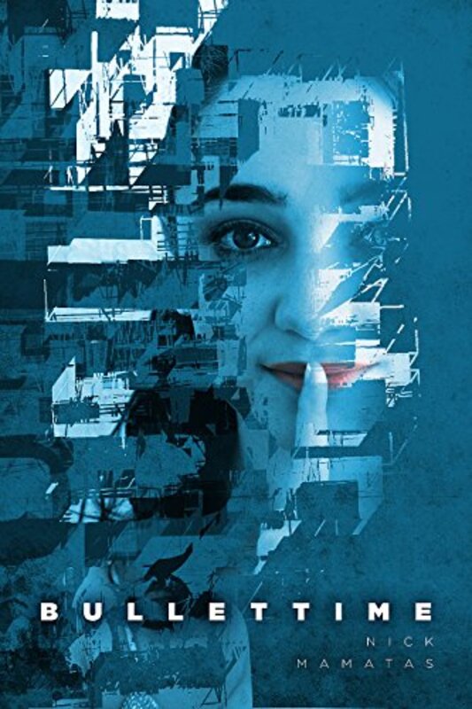 Book cover for "Bullettime" by Nick Mamatas