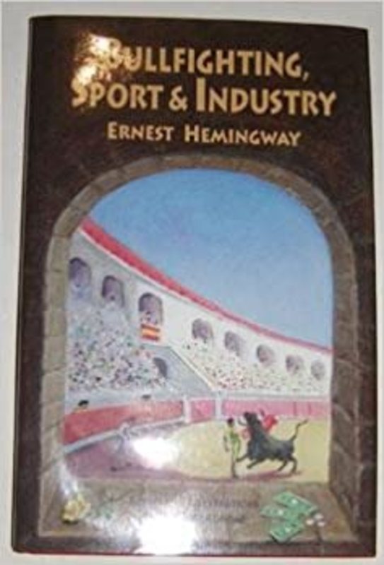 Book cover for "Bullfighting, Sport & Industry"