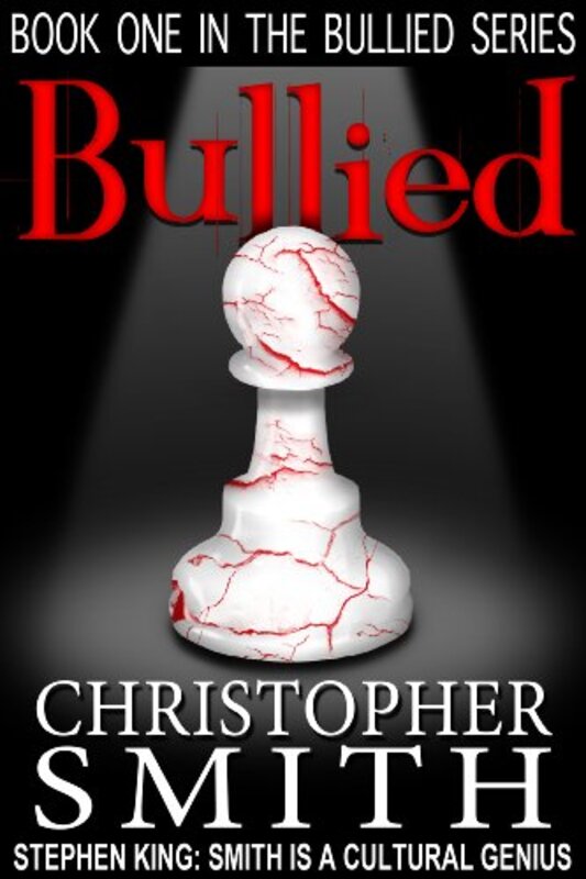 Book cover for "Bullied" by Christopher Smith