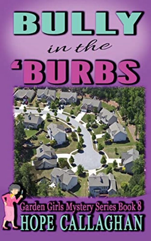 Book cover for "Bully in the Burbs" by Hope Callaghan