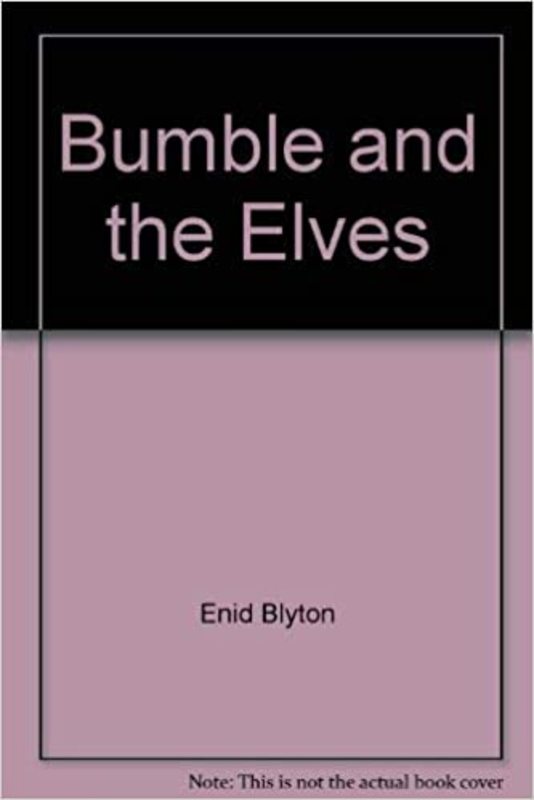 Book cover for "Bumble and the Elves and Other Stories" by Enid Blyton