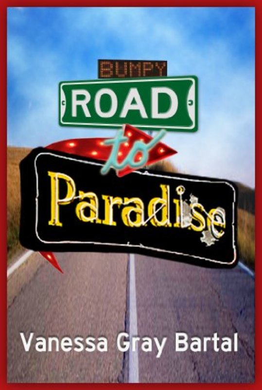 Book cover for "Bumpy Road to Paradise" by Vanessa Gray Bartal
