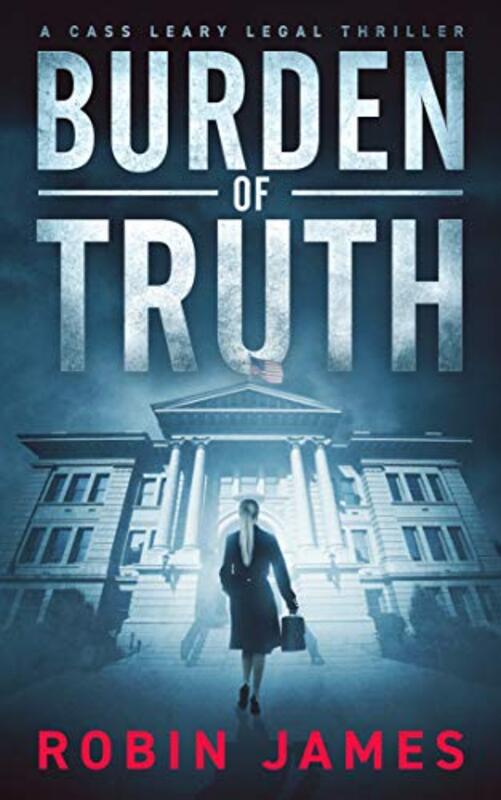 Book cover for "Burden of Truth" by Robin James