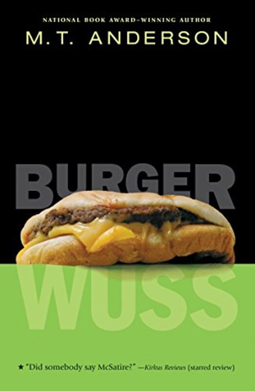 Book cover for "Burger Wuss" by MT Anderson