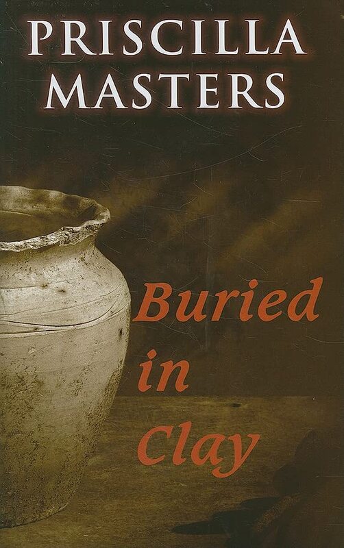 Book cover for "Buried in Clay" by Priscilla Masters