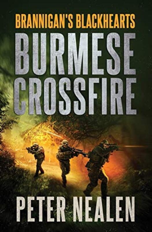 Book cover for "Burmese Crossfire" by Peter Nealen